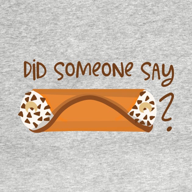 Did someone say cannoli? by Get Hopped Apparel